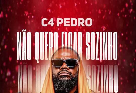 C4 Pedro - Não Quero Ficar Sozinho