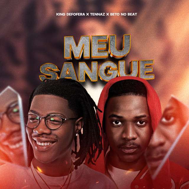 King De Fofera ft. Tennaz - Meu Sangue