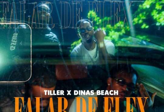 Tiller ft. Dinas Beach - Falar de Flex