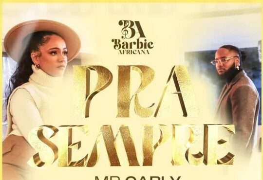 Barbie Africana ft. Mr. Carly - Pra Sempre