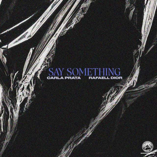 Carla Prata – Say Something (feat. Rafaell Dior)