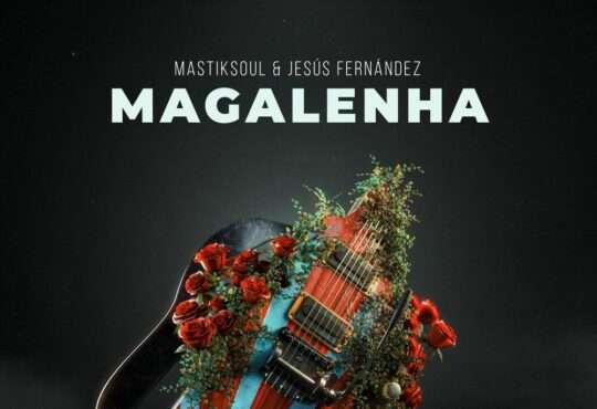 MastikSoul ft. Jesus Fernandez - Magalenha